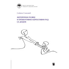 MOTORIČKI RAZVOJ I PREVENTIVNO KOREKTIVNI RAD SA DECOM